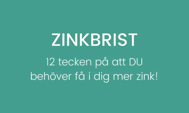 Zinkbrist: 12 tecken på att du behöver få i dig mer zink!